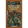 250 World War 1 Facts For Kids - Interesting Events & History Information To Win Trivia - Hardcover