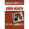 Good Food for Good Health - Paperback