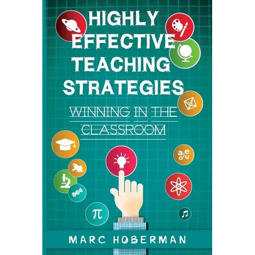Highly Effective Teaching Strategies: Winning in the Classroom - Paperback