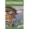 Mediterranean by Cruise Ship: The Complete Guide to Mediterranean Cruising - Paperback