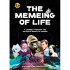 The Memeing of Life: A Journey Through the Delirious World of Memes - Paperback