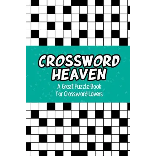 Crossword Heaven: A Great Puzzle Book for Crossword Lovers - Paperback