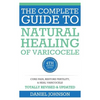 The Complete Guide to Natural Healing of Varicocele: Varicocele natural treatment without surgery - Paperback