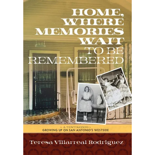 Home, Where Memories Wait to Be Remembered - Paperback