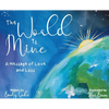 The World is Mine: A Message of Love and Loss - Hardcover