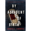 By Accident of Birth - Paperback