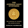 The Addison Kent Mysteries: The Gauntlet of Alceste / The Golden Scarab - Paperback