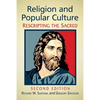 Religion and Popular Culture: Rescripting the Sacred, 2d ed. - Paperback