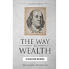 The WAY to Wealth: And A PLAN by which every MAN MAY PAY HIS TAXES. - Paperback