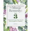 The Music Remedy: No. 3: 12 Passionate Pieces to Move You from Discouraged to Hopeful - Paperback