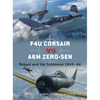 F4u Corsair Versus A6m Zero-Sen: Rabaul and the Solomons 1943-44 - Paperback