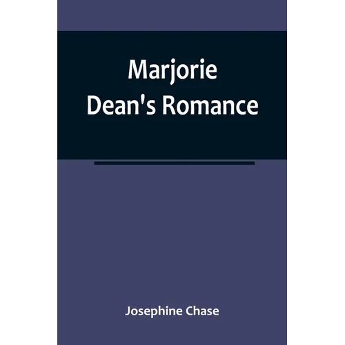 Marjorie Dean's Romance - Paperback