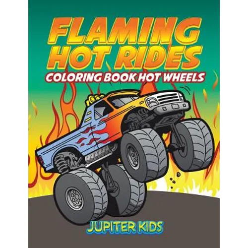 Flaming Hot Rides: Coloring Book Hot Wheels - Paperback