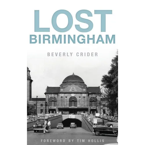 Lost Birmingham - Hardcover