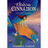 Ellishiva Cinnamon: And The Sixth Element - Hardcover