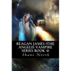 Reagan James (The Angelis Vampire Series Book 4) - Paperback