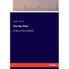 The Sky Pilot: A tale of the Foothills - Paperback