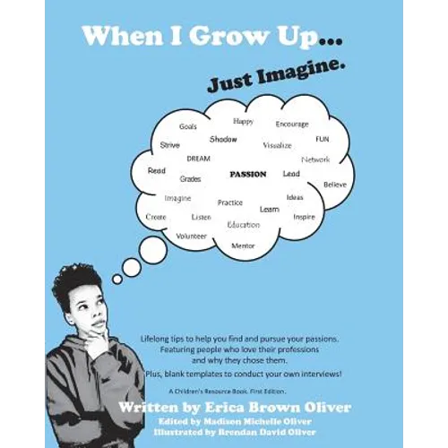 When I Grow Up...Just Imagine. - Paperback