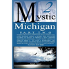 Mystic Michigan Part 2 - Paperback