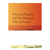 Memory, Metaphor, and Aby Warburg's Atlas of Images - Paperback