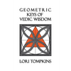 Geometric Keys of Vedic Wisdom - Paperback