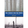 The Forest for the Trees: How Humans Shaped the North Woods - Paperback