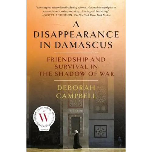 A Disappearance in Damascus: Friendship and Survival in the Shadow of War - Paperback