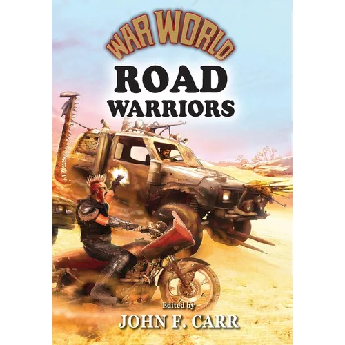War World: Road Warrior - Hardcover