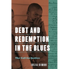 Debt and Redemption in the Blues: The Call for Justice - Hardcover