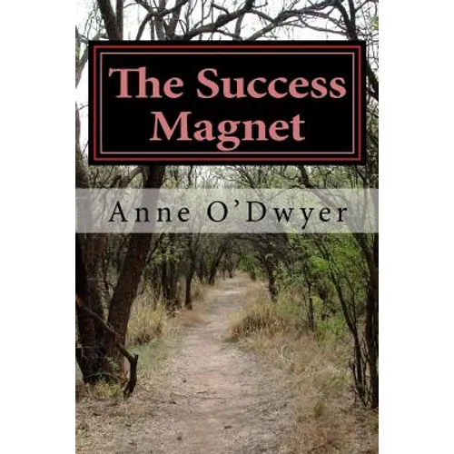 The Success Magnet: A Compilation of My Articles to Guide You - Paperback