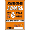 Awesome Jokes For 6 Year Olds: Silly Jokes for Kids Aged 6 - Paperback