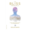 The Bliss Principle Updated Edition: A Stress to Bliss Lifestyle Program for Living Blissfully Well: - Paperback