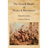 The Lives & Deaths of Pirates & Buccaneers - Paperback