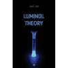 Luminol Theory - Paperback