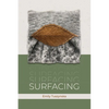 Surfacing: poems - Paperback