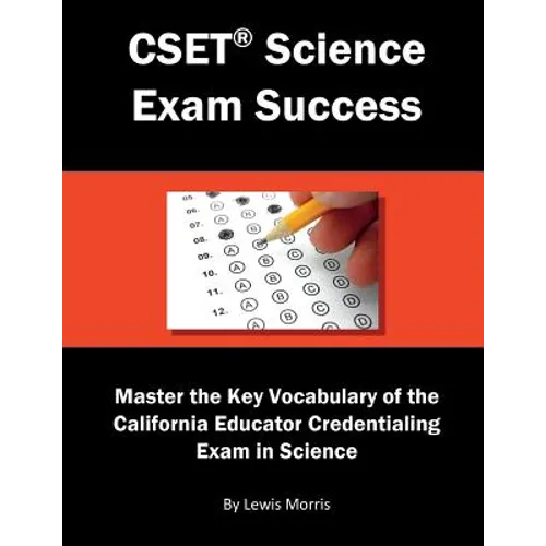 Cset Science Exam Success: Master the Key Vocabulary of the California Educator Credentialing Exam in Science - Paperback