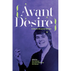 Avant Desire: A Nicole Brossard Reader: A Nicole Brossard Reader - Paperback
