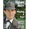 Jeremy Brett - Playing A Part - Paperback