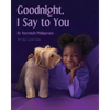 Goodnight, I Say to You - Paperback