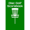 Disc Golf Scorebook: Disc Golf Scorebook (green) - Paperback