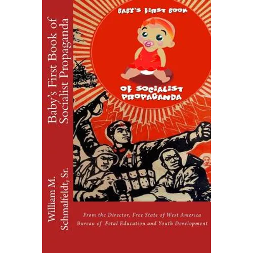 Baby's First Book of Socialist Propaganda - Paperback