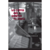 60 Cent Coffee and a Quarter to Dance - Paperback