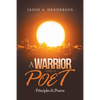 A Warrior and a Poet: Principles & Poems - Paperback