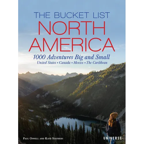 The Bucket List: North America: 1,000 Adventures Big and Small - Hardcover