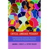 Critical Language Pedagogy: Interrogating Language, Dialects, and Power in Teacher Education - Paperback