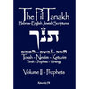 The Pill Tanakh: Hebrew-English Jewish Scriptures, Volume II - The Prophets - Paperback