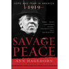 Savage Peace: Hope and Fear in America, 1919 - Paperback