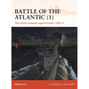 Battle of the Atlantic (1): The U-Boat Campaign Against Britain, 1939-41 - Paperback