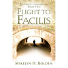 Flight To Facilis: The Waiz Chronicles: Book Two - Hardcover