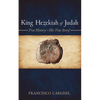 King Hezekiah of Judah - Hardcover